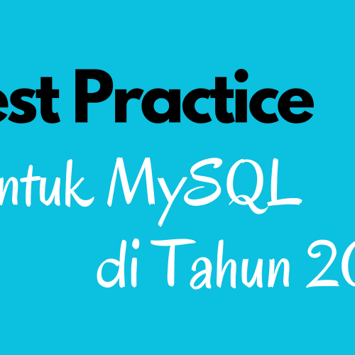 11 Best Practice Untuk MySQL di Tahun 2025