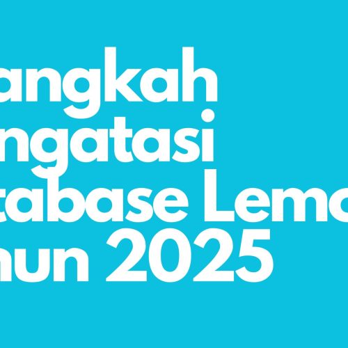 5 Langkah Mengatasi Database Lemot di Tahun 2025